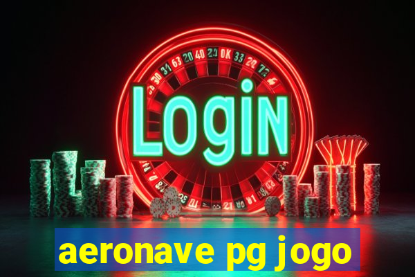 aeronave pg jogo